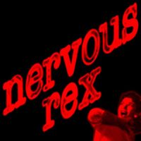 Nervous Rex