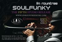 Lin Rountree - Soulfunky Album Release Event