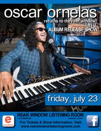 OSCAR ORNELAS Returns to the Rear Window! Album Release Show