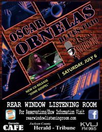 OSCAR ORNELAS BLUES TRIO Returns to the REAR WINDOW!