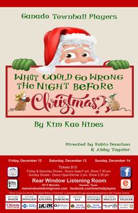 WHAT COULD GO WRONG THE NIGHT BEFORE CHRISTMAS By Ganado Townhall Players