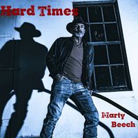 HARD TIMES by Marty Beech