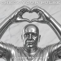 Check Your Pulse by James Hawken