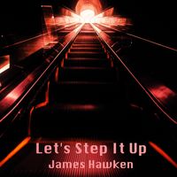 Let’s Step It Up by James Hawken