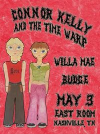 Budge with Connor Kelly and The Time Warp and Willa Mae
