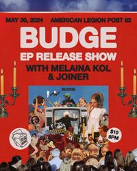 Budge EP Release Show with Melaina Kol and Joiner