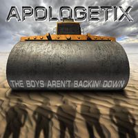 The Boys Aren't Backin' Down by ApologetiX