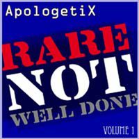 Rare Not Well Done Vol. 1 by ApologetiX