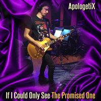 If I Could Only See / The Promised One by ApologetiX