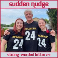 Sudden Nudge / Strong-Worded Letter 24 by ApologetiX