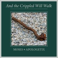 And the Crippled Will Walk / Moses by ApologetiX