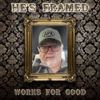 He's Framed / Works for Good by ApologetiX