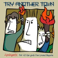 Try Another Town / For All the gods I've Loved Before by ApologetiX