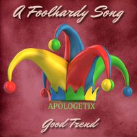 A Foolhardy Song / Good Trend by ApologetiX