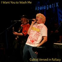 I Want You to Wash Me / Cultist Versed in Fallacy by ApologetiX
