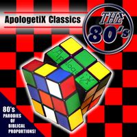 Classics - 80's by ApologetiX