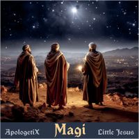 Magi / Little Jesus (Simeon's Song) by ApologetiX