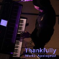 Thankfully / Works by ApologetiX