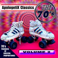 Classics - 70's Vol 2 by ApologetiX