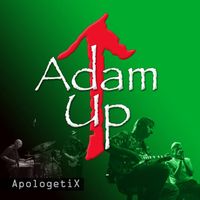 Adam Up by ApologetiX