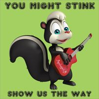 You Might Stink / Show Us the Way by ApologetiX