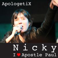 Nicky / I Love Apostle Paul by ApologetiX