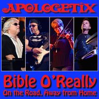 Bible O'Really / On the Road, Away from Home by ApologetiX