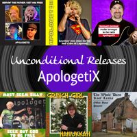 Unconditional Releases by ApologetiX