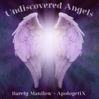Undiscovered Angels / Barely Manilow by ApologetiX