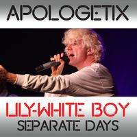 Lily-White Boy / Separate Days (to Worship God) by ApologetiX