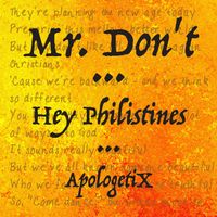 Mr. Don't / Hey Philistines by ApologetiX