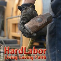 HardLabor / Living Loving Faith by ApologetiX