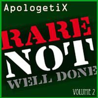 Rare Not Well Done Vol. 2 by ApologetiX