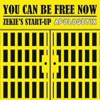 You Can Be Free Now / Zekie's Startup by ApologetiX