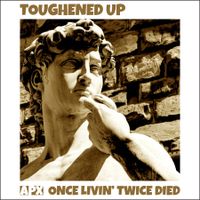 Toughened Up / Once Livin' Twice Died by ApologetiX