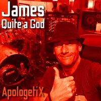James / Quite a God by ApologetiX