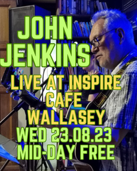 John Jenkins - Live at the Inspire Cafe Wallasey