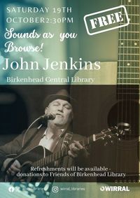 John Jenkins and Pippa Murdie - Saturday Music Sessions at Birkenhead Central Library October 19th 2024 - Free Entry 