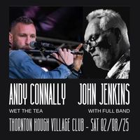 John Jenkins (Full Band) / Andy Connally - Live at Thornton Hough Village Club Sat 2nd August 2025