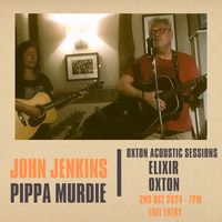 John Jenkins and Pippa Murdie - Oxton Acoustic Sessions -  Elixir Oxton