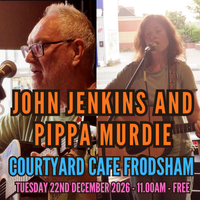 John Jenkins and Pippa Murdie - Courtyard Cafe @ Castle Park Art Centre Frodsham