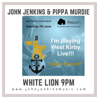 John Jenkins and Pippa Murdie - Live at  The White Lion West Kirby - WEST KIRBY LIVE 2025