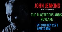 John Jenkins with Pippa Murdie - Live a the Plasterers Arms HOYLAKE