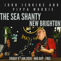 John Jenkins and Pippa Murdie - Live at The Sea Shanty Cafe, New Brighton 