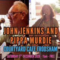 John Jenkins and Pippa Murdie - Courtyard Cafe @ Castle Park Art Centre Frodsham