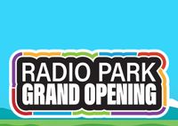 Radio Park Grand Opening