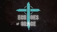 Echoes of Grace: Night of Worship