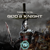 GOD'S KNIGHT by TheReal D.TeL