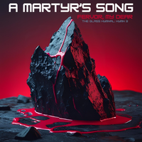 The Glass Hymnal_03 - A Martyr's Song by Fervor, My Dear