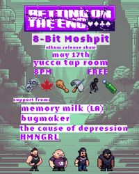8-BIT MOSHPIT RELEASE SHOW